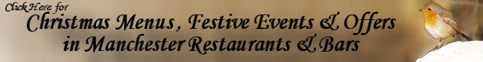 click here for Christmas Party ideas in Manchester Restaurants